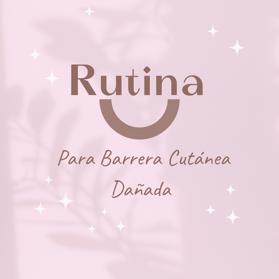 Rutina para Barreras Cutanea Dañadas