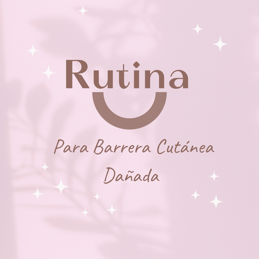 Rutina para Barreras Cutanea Dañadas